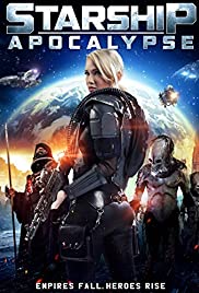ดูหนังออนไลน์ฟรี Starship Apocalypse (2014) สตาร์ชิพ สงครามล้างจักรวาล