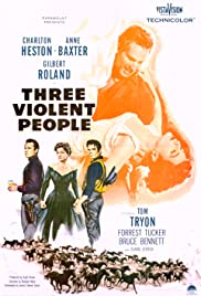 ดูหนังออนไลน์ฟรี Three Violent People (1956)  ทรี ไวโอเรนท พีโพล